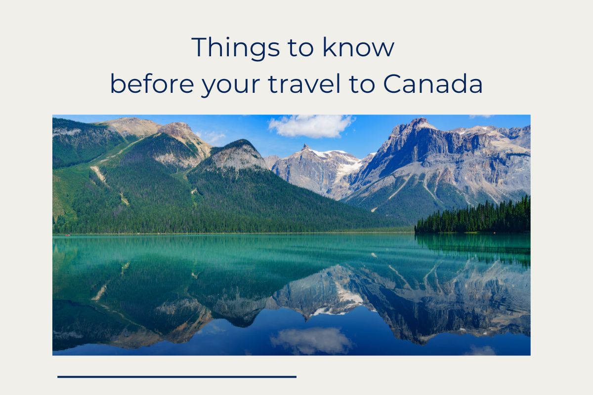 Things to know before your travel to Canada